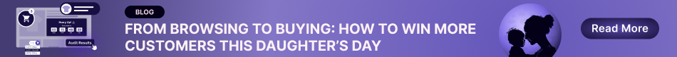 From Browsing to Buying: How to Win More Customers This Daughter’s Day